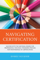 Book cover of: Navigating Certification. By: Bobbie Faulkner
