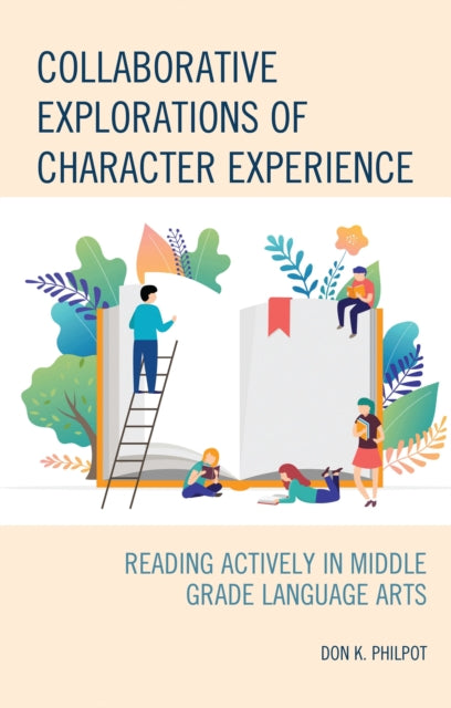 Book cover of: Collaborative Explorations of Character Experience. By: Don K. Philpot