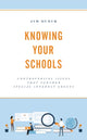 Book cover of: Knowing Your Schools. By: Jim Dueck