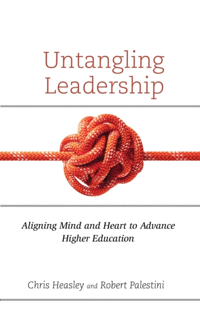 Book cover of: Untangling Leadership. By: Chris Heasley