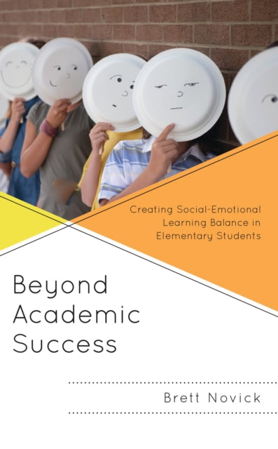 Book cover of: Beyond Academic Success. By: Brett Novick