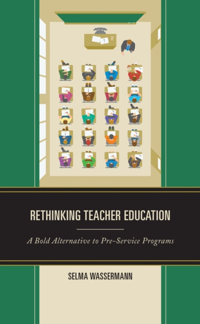 Book cover of: Rethinking Teacher Education. By: Selma Wassermann
