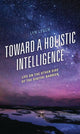 Book cover of: Toward a Holistic Intelligence. By: Lyn Lesch