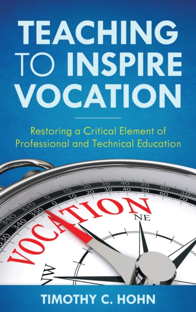 Book cover of: Teaching to Inspire Vocation. By: Timothy C. Hohn
