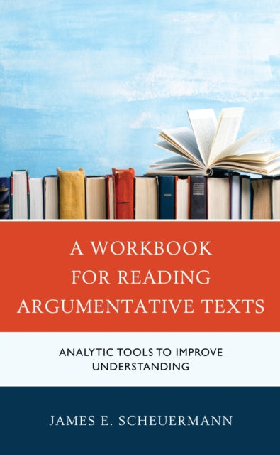 Book cover of: Workbook for Reading Argumentative Texts. By: James E. Scheuermann