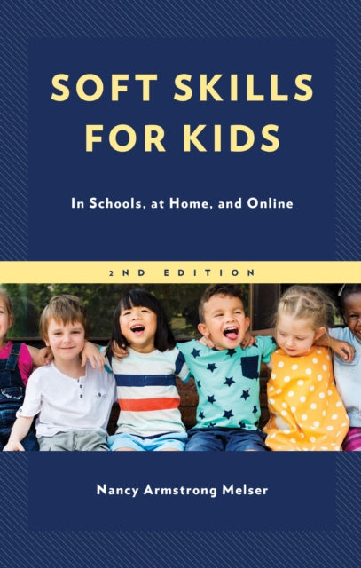 Book cover of: Soft Skills for Kids. By: Nancy Armstrong Melser