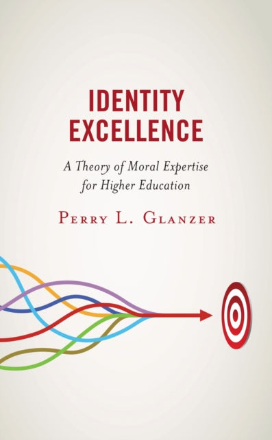 Book cover of: Identity Excellence. By: Perry L. Glanzer