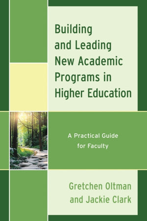 Building and Leading New Academic Programs in Higher Education