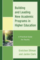 Book cover of: Building and Leading New Academic Programs in Higher Education. By: Gretchen Oltman