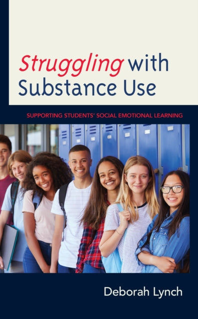 Book cover of: Struggling with Substance Use. By: Deborah Lynch