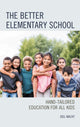Book cover of: Better Elementary School. By: Joel Macht