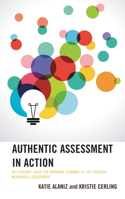 Book cover of: Authentic Assessment in Action. By: Katie Alaniz