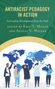 Book cover of: Antiracist Pedagogy in Action. By: Erin T. Miller