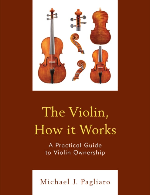 Book cover of: Violin, How it Works. By: Michael J. Pagliaro