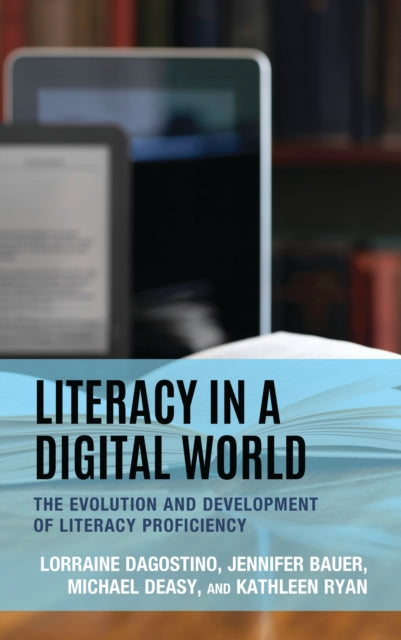 Book cover of: Literacy in a Digital World. By: Lorraine Dagostino