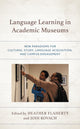 Book cover of: Language Learning in Academic Museums. By: Heather Flaherty