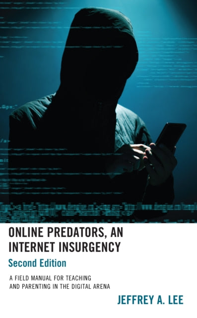 Book cover of: Online Predators, An Internet Insurgency. By: Lee, Jeffrey A.