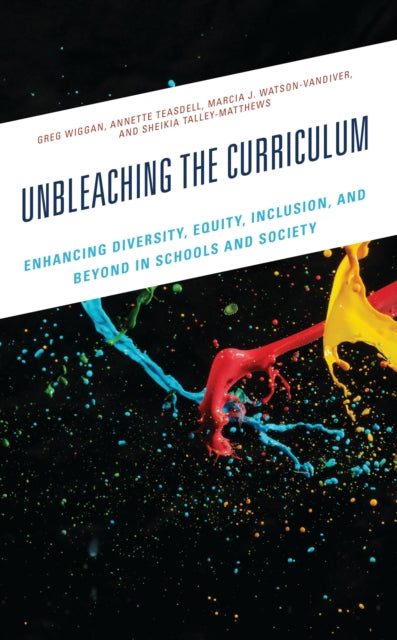 Book cover of: Unbleaching the Curriculum. By: Greg Wiggan