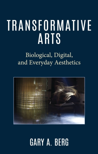 Book cover of: Transformative Arts. By: Gary A. Berg