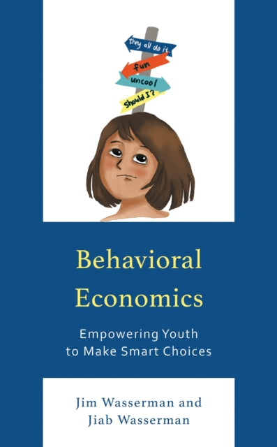 Book cover of: Behavioral Economics. By: Jim Wasserman