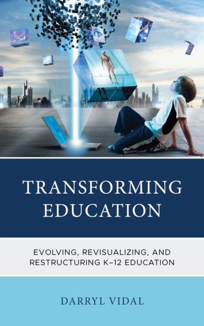 Book cover of: Transforming Education. By: Darryl Vidal