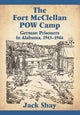 Book cover of: Fort McClellan POW Camp. By: Jack Shay