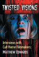 Book cover of: Twisted Visions. By: Matthew Edwards