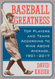 Book cover of: Baseball Greatness. By: David Kaiser