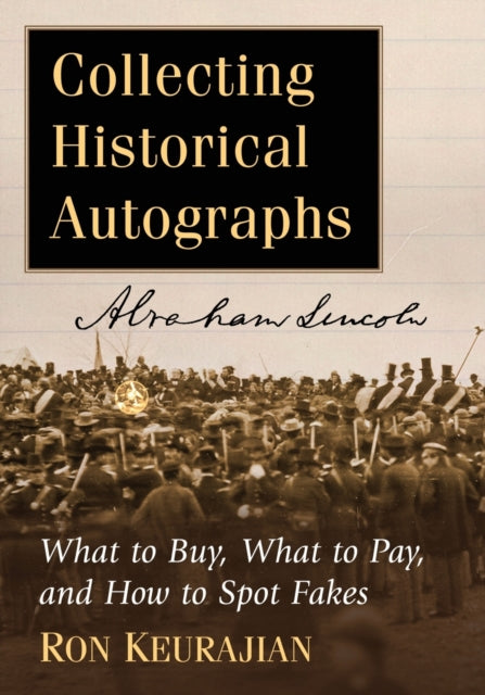 Book cover of: Collecting Historical Autographs. By: Ron Keurajian