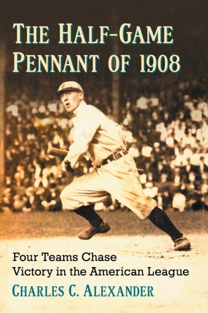 Book cover of: Half-Game Pennant of 1908. By: Alexander, Charles C.