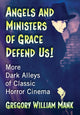 Book cover of: Angels and Ministers of Grace Defend Us!. By: Gregory William Mank