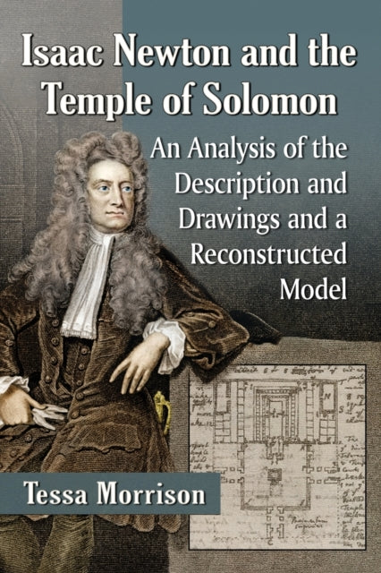 Book cover of: Isaac Newton and the Temple of Solomon. By: Tessa Morrison