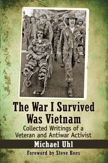 Book cover of: War I Survived Was Vietnam. By: Michael Uhl