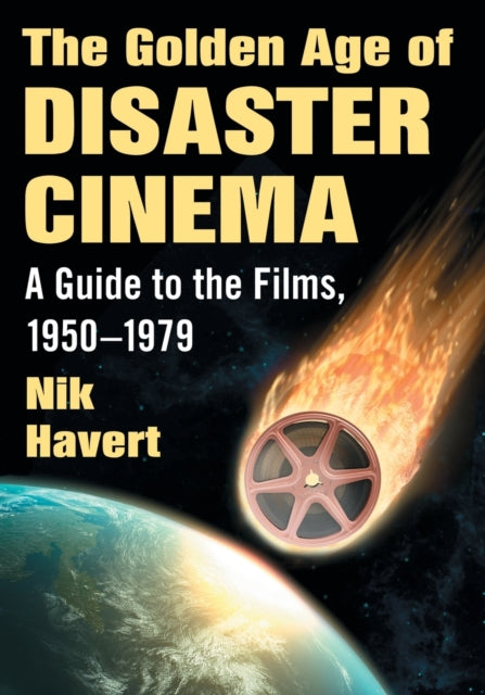 Book cover of: Golden Age of Disaster Cinema. By: Nik Havert