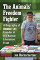 Book cover of: Animals' Freedom Fighter. By: Jon Hochschartner