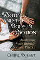 Book cover of: Writing and the Body in Motion. By: Cheryl Pallant