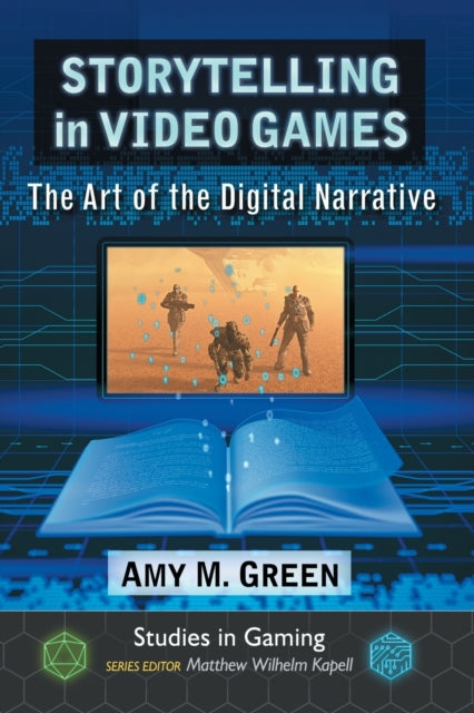 Book cover of: Storytelling in Video Games. By: Amy M. Green