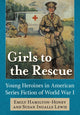 Book cover of: Girls to the Rescue. By: Emily Hamilton-Honey
