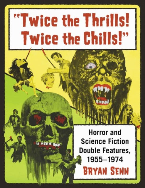 Book cover of: "Twice the Thrills! Twice the Chills!". By: Bryan Senn
