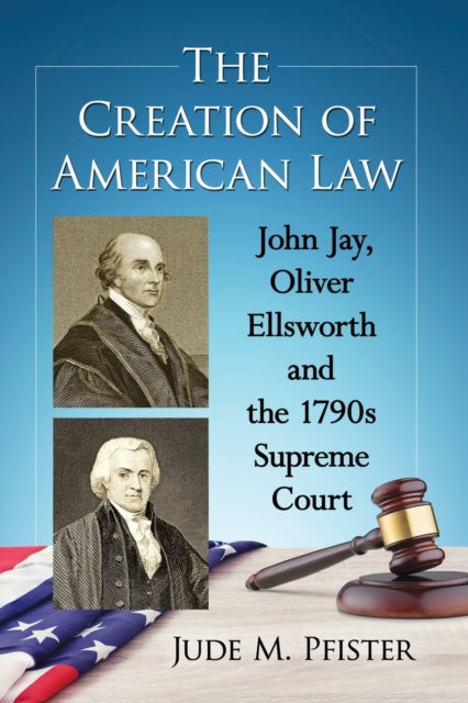 Book cover of: Creation of American Law. By: Jude M. Pfister