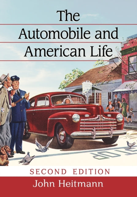 Book cover of: Automobile and American Life, 2d ed.. By: John Alfred Heitmann