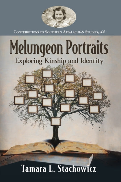 Book cover of: Melungeon Portraits. By: Tamara L. Stachowicz