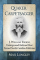 Book cover of: Quaker Carpetbagger. By: Max Longley