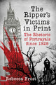 Book cover of: Ripper's Victims in Print. By: Rebecca Frost