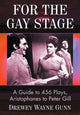 Book cover of: For the Gay Stage. By: Drewey Wayne Gunn