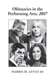 Book cover of: Obituaries in the Performing Arts, 2017. By: Harris M. Lentz III