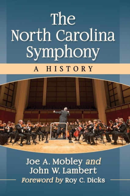 Book cover of: North Carolina Symphony. By: Joe A. Mobley