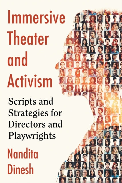 Book cover of: Immersive Theater and Activism. By: Nandita Dinesh