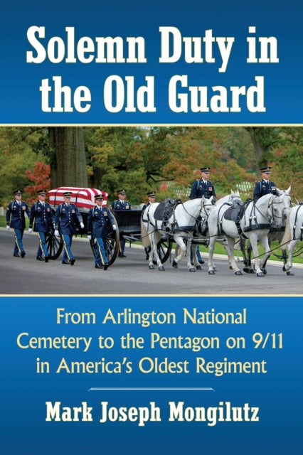 Book cover of: Solemn Duty in the Old Guard. By: Mark Joseph Mongilutz