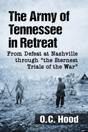Army of Tennessee in Retreat